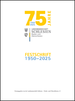 Festschrift "75 Jahre Landsmannschaft Schlesien"