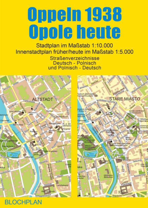Stadtplan Oppeln 1938/Opole heute
